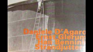 Daniele D´Agaro, Ernst Glerum, Han Bennink- Divi divi