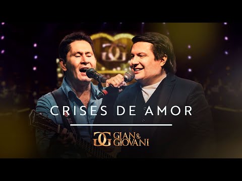 Gian e Giovani - Crises de Amor