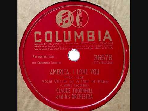 America, I Love You ~ Claude Thornhill & His Orchestra (1942)