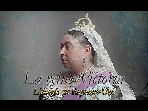 Reine Victoria - L'apogée du Royaume-Uni