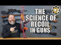 The Science Of Gun Recoil & Firearm Design
