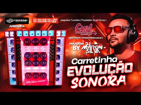CD CARRETINHA EVOLUÇÃO SONORA VOLUME 03 DJ MAIRON SILVA #gynautosom