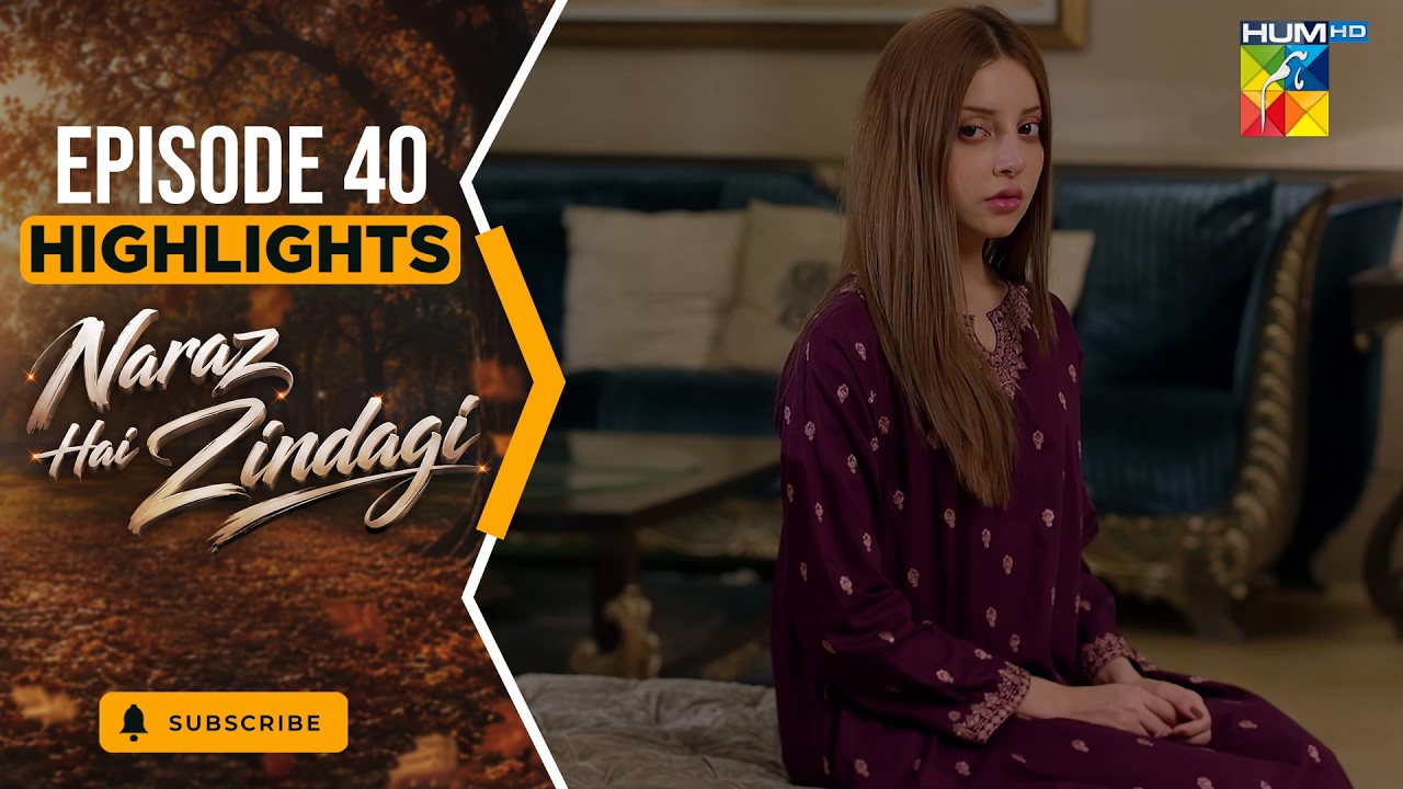 Naraz Hai Zindagi - Highlight Episode 40  - [Alizeh Shah, Subhan Awan, Saniya] - HUM TV