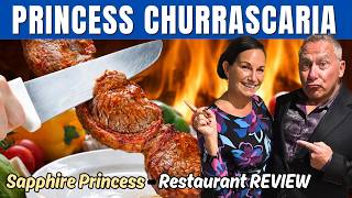 Churrascaria the Brazilian Steakhouse | Sapphire Princes | Review & Honest Thoughts!