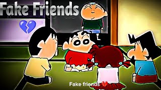 Shinchan ft-Fake Friends 💔#shinchan #fakefriend