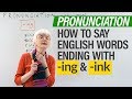 English Pronunciation: -ING & -INK word endings