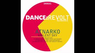DRR001 - Atnarko - Violent Sky (Lomez Lost Society Remix) - Dance:Revolt Recordings