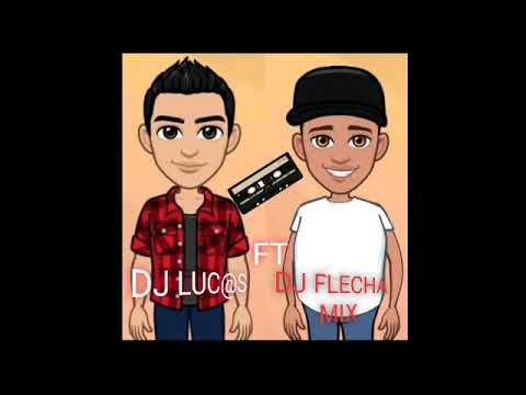 SET PARA LA HISTORIA VOL 1-DJ FLECHA MIX FT DJ LUC@S