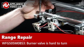 Whirlpool Stove Repair - Valve Is Hard To Turn - Surface Burner Valve