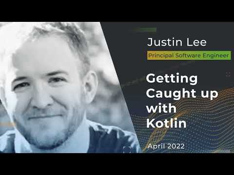 Devnexus 2022 - Getting Caught up with Kotlin - Justin Lee
