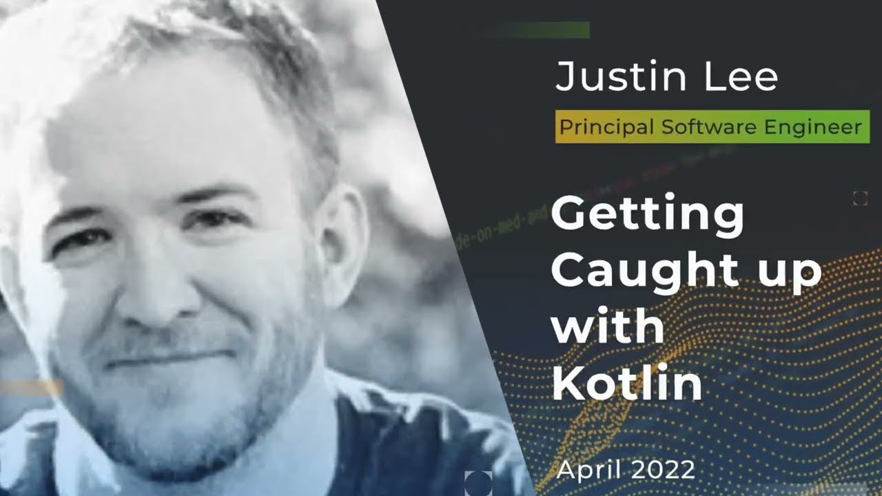 Devnexus 2022 - Getting Caught up with Kotlin - Justin Lee
