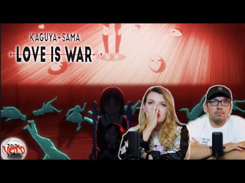 Kaguya-Sama: Love is War - The First Kiss Never Ends - Ep. 3 Reaction and Discussion!