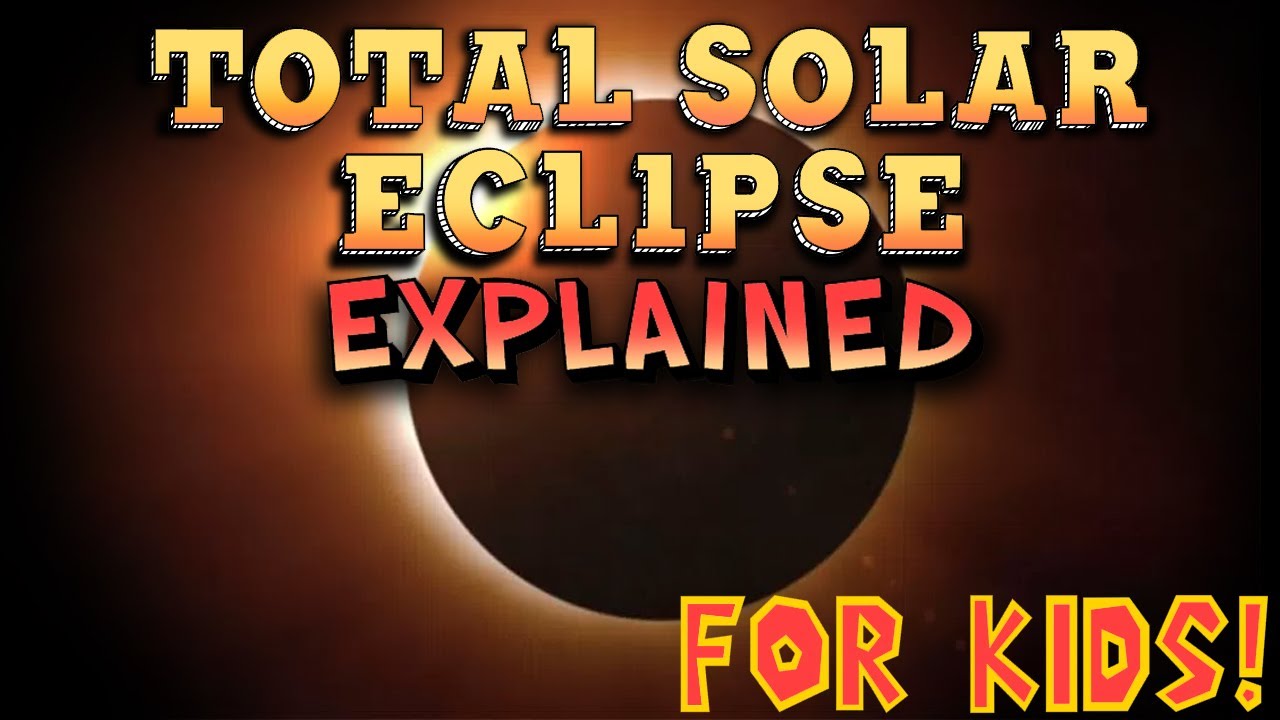 Total Solar Eclipse Explained for Kids!