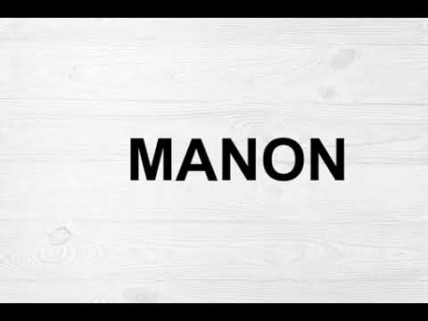 How To Pronounce Manon