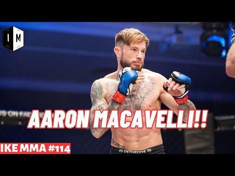 AARON MACAVELLI AKA KING OF THE NORTH | IKE MMA #114