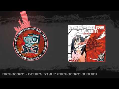 Megacore - Dewey Style (Megacore Album)