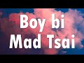 Mad Tsai Boy Bi Lyrics