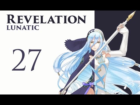 Part 27: Let's Play Fire Emblem Fates, Revelation, Chapter 20, Classic Lunatic - "Back Entrance"