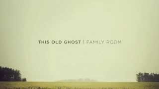 This Old Ghost - Twenty Six