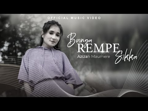 Azizah Maumere - Bunga Rempe Sikka (Official Music Video)