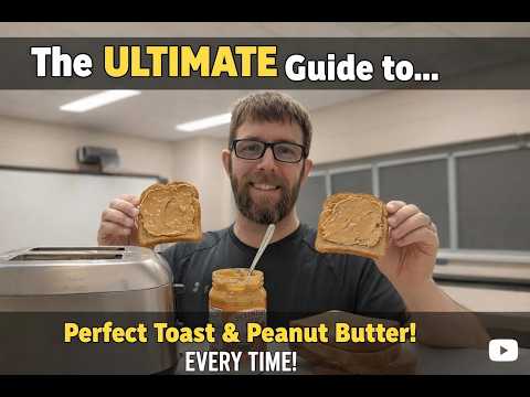 How To Make Perfect Peanut Butter and Toast | Easy Beginner Guide
