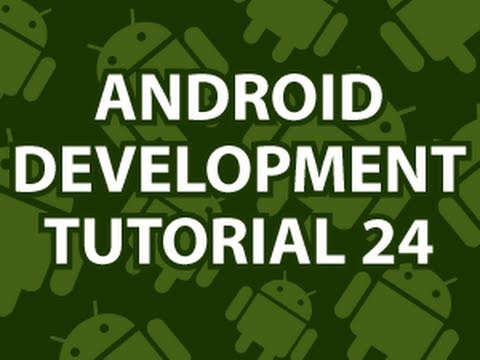 Android Development Tutorial 24