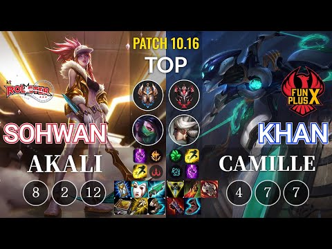 KT SoHwan Akali vs FPX Khan Camille Top - KR Patch 10.16