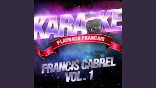 Edition Spéciale — Karaoké Avec Chant Témoin — Rendu Célèbre Par Francis Cabrel