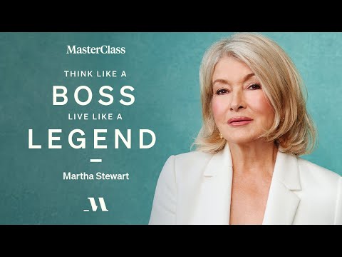 Think Like a Boss, Live Like a Legend with Martha Stewart | Official Trailer | MasterClass