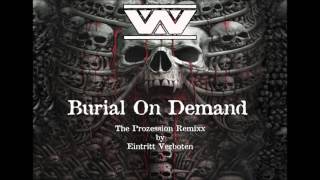 :Wumpscut: - Burial On Demand [Prozession] - Eintritt Verboten