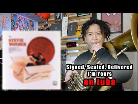 TUBA TO BASS - "Signed, Sealed, Delivered I'm Yours"