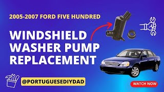DIY Washer Pump Replacement for Ford Five Hundred, Freestyle & Montego