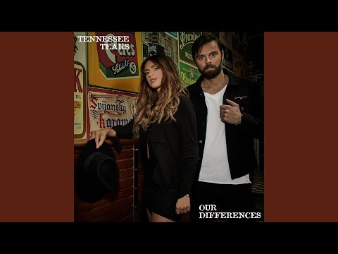 Our Differences - Tennessee Tears