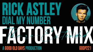 Rick Astley - Dial My Number (The Re-Extended Factory Mix)