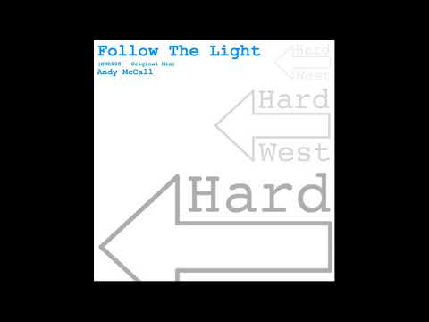 Andy McCall - Follow The Light (Original Mix) [Hard West Records]