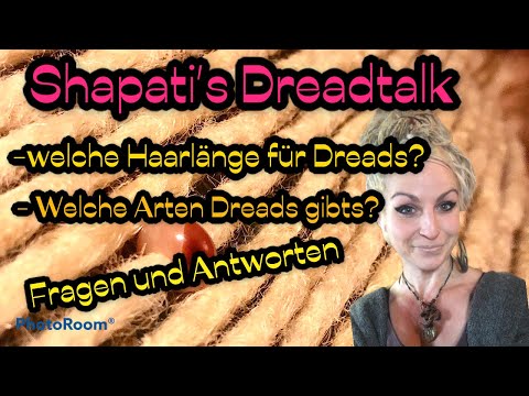 Shapati's Dreadtalk - What hair length is best for dreads? - What types of dreads are there? Ques...