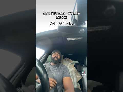 Jeriq ft Knucks - Ogbe in London