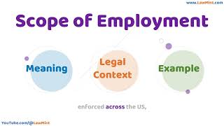 Scope of Employment Meaning Legal Context & Example Legal Terms Simplified @LawMint