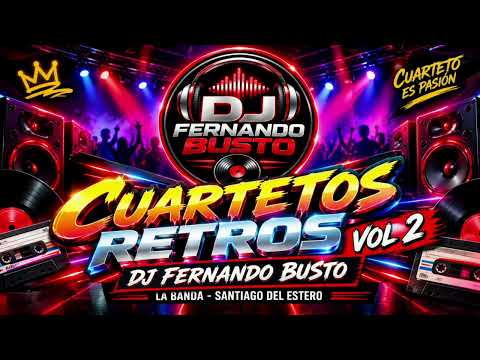 CUARTETO RETROS VOL 2 ( DJ FERNANDO BUSTO) TOCANDO EN VIVO. LA BANDA - SANTIAGO DEL ESTERO 
