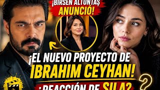 🚨 El nuevo proyecto de Ibrahim  sacude las redes! ¿Qué hizo Sıla tras el anuncio de Birsen Altuntaş?