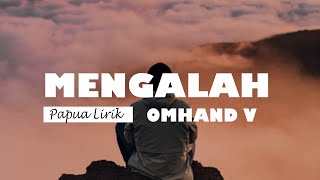 Mengalah - OmHand V (Cover Lirik)