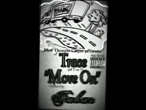 Trace (of T-n-T) ft. F.u.b.a.r. - Move On