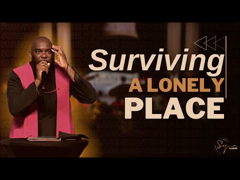 Surviving A Lonely Place | Bishop S. Y. Younger