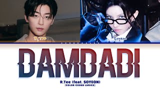 R.Tee, SOYEON - DAMDADI