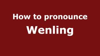 How to pronounce Wenling