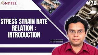 #76 Stress Strain Rate Relation | Introduction | Continuum Mechanics &Transport Phenomena