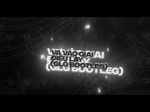 MCK - Va Vào Giai Điệu Lày (GLG Bootleg)