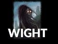 Dungeons and Dragons Lore: Wight