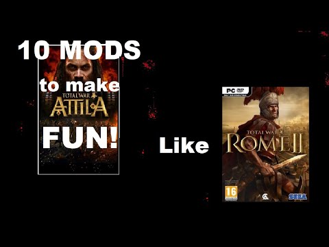10 Mods to make Total War Attila FUN