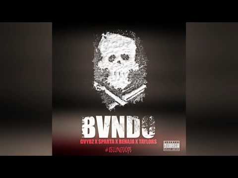 Gvybz X Sparta X Benaja X Taylors - BVNDO #SellingDope #NiskaBougEnPlusFreestyle